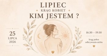  Kim Jestem?  - Krag Kobiet - Lipiec