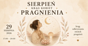 Krąg Kobiet - Sierpień - Pragnienia